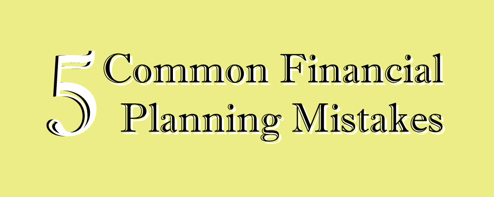 Common Financial Mistakes