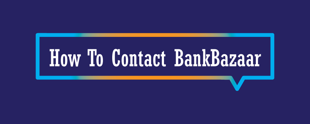 BankBazaar Customer Care