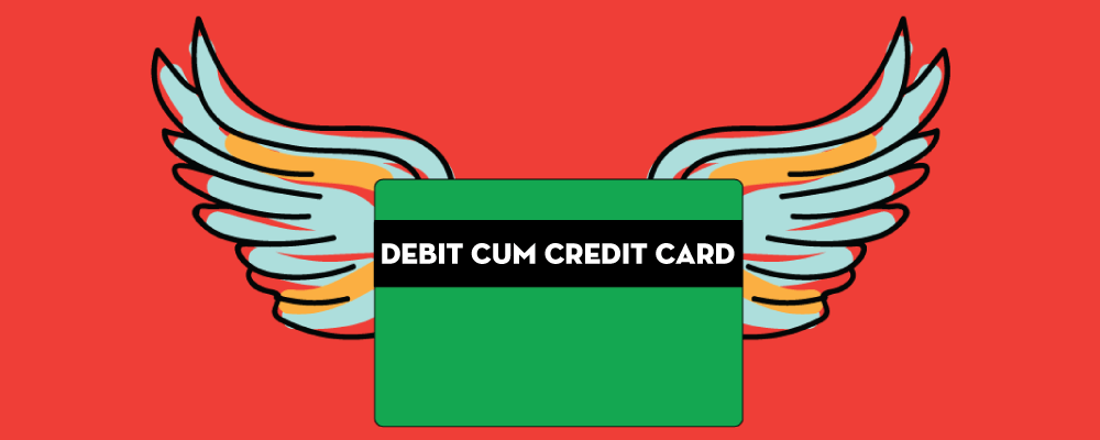 Debit Cum Credit Card