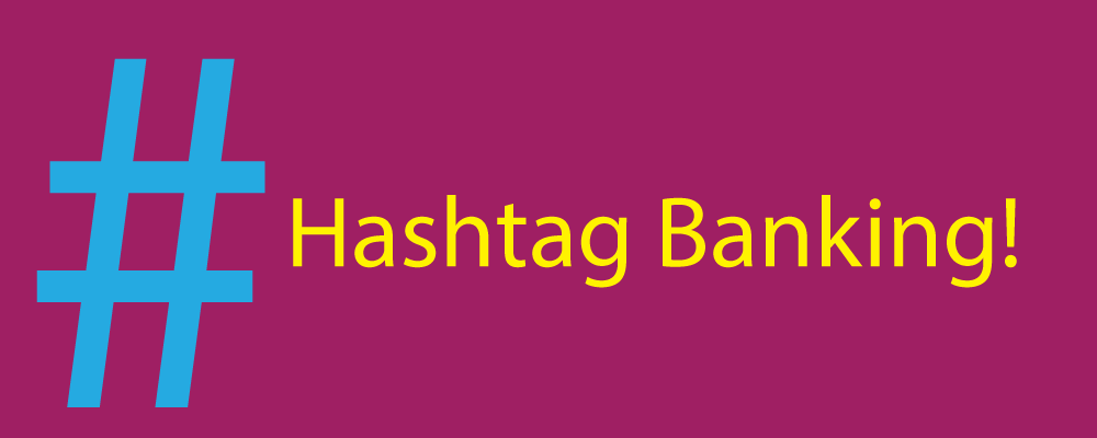Hashtag Banking