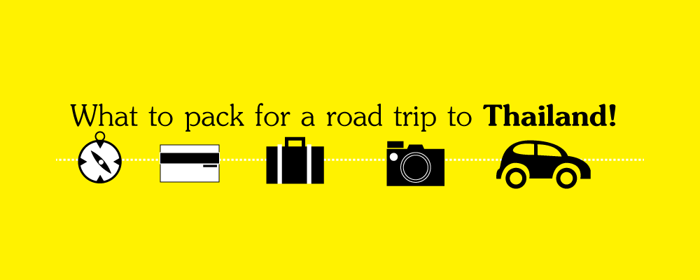 What To Pack For A Road Trip To Thailand