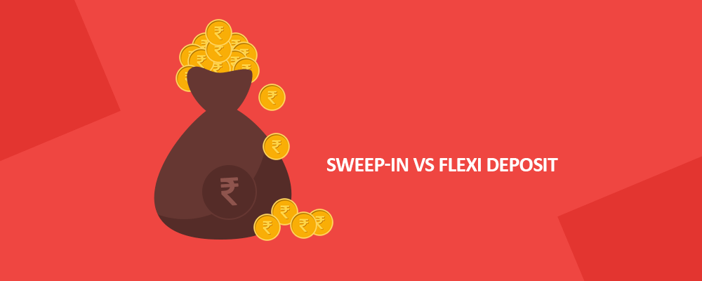 Sweep-In Or Flexi Deposit