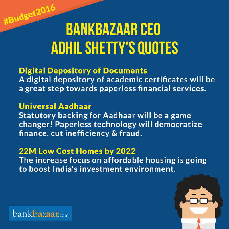Union Budget 2016 Quotes from Adhil Shetty- CEO BankBazaar