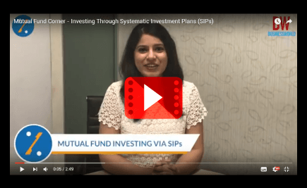 Mutual Fund Corner - Investing Through Systematic Investment Plans (SIPs)