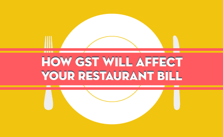 How GST Will Affect Your Restaurant Bill