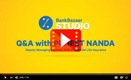 Q&A with Puneet Nanda, Deputy Managing Director, ICICI Prudential Life Insurance