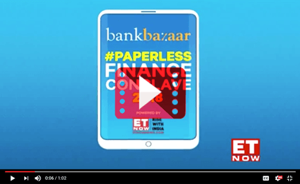 The BankBazaar Paperless Finance Conclave 2018